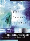 The Prayer Of Jesus: Secrets to Real Intimacy With God