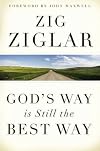 God's Way Is Still the Best Way