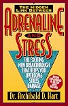 Adrenaline and Stress: The Exciting New Breakthrough That Helps You Overcome Stress Damage