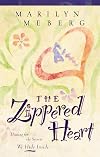 The Zippered Heart: Healing for the Secrets We Hide Inside
