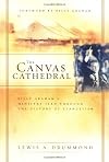 The Canvas Cathedral: A Complete History of Evangelism from the Apostle Paul to Billy Graham