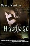 Hostage the incredible true story of the kidnapping of three American missionaries