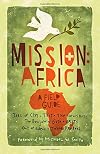 Mission: Africa: A Field Guide