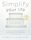 Simplify Your Life: Get Organized and Stay That Way