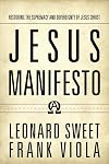Jesus Manifesto: Restoring the Supremacy and Sovereignty of Jesus Christ