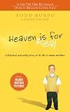 Heaven Is for Real: A Little Boy's Astounding Story of His Trip to Heaven and Back