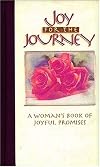 Joy For The Journey A Woman's Book Of Joyful Promises