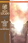 Life Lessons With Max Lucado A Thirst For God
