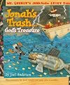 Jonah's Trash...God's Treasure (Mr. Grungy's Junkyard Bible Stories)
