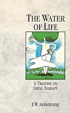 The Water of Life: A Treatise on Urine Therapy