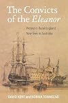 Convicts of the Eleanor : protest in rural England, new lives in Australia