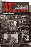 Guilty and Proud of it: Poplar's Rebel Councillors and Guardians 1919-25