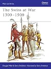 The Swiss at War 1300-1500
