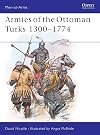 Armies of the Ottoman Turks, 1300-1774