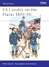 US Cavalry on the Plains 1850-90