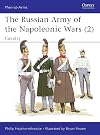 The Russian Army of the Napoleonic Wars 2: Cavalry 1799-1814