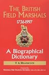 The British Field Marshalls 1736-1997: A Biographical Dictionary