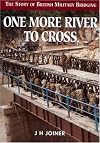 One More River To Cross : The Story of British Military Bridging