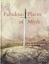 Fabulous Places of Myth