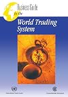 Business Guide to the World Trading System
