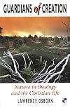 Guardians of Creation: Nature in Theology and the Christian Life