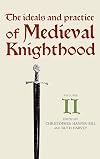 Ideals and Practice of Medieval Knighthood. Volume II: Papers from the Third Strawberry Hill Conference