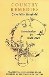 Country Remedies: Traditional East Anglian Plant Remedies in the Twentieth Century