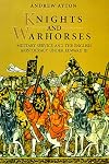 Knights and Warhorses: Military Service and the English Aristocracy under Edward III