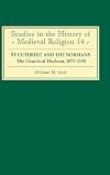 St Cuthbert and the Normans: the Church of Durham, 1071-1153