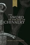 The Sword in the Age of Chivalry
