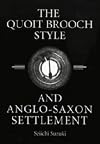 The Quoit Brooch Style and Anglo-Saxon Settlement: A Casting and Recasting of Cultural Identity Symbols