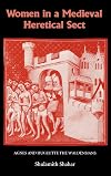 Women in a Medieval Heretical Sect: Agnes and Huguette the Waldensians