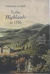 To the Highlands in 1786: The Inquisitive Journey of a Young French Aristocrat (Modern History)