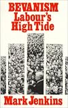 Bevanism: Labour's High Tide