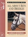 All about Bits and Bridles (Allen Photographic Guides)