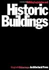 Building legislation and historic buildings : a guide to the application of the Building Regulations, the Public Health Acts, the Fire Precautions Act, the Housing Act, the other legislation relevant to historic buildings