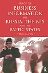 Guide to business information on Russia, the NIS and the Baltic States