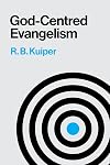 God Centered Evangelism