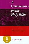 A Commentary on the Holy Bible, Volume: Psalms-Malachi