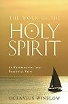 Work of the Holy Spirit: An Experimental and Practical View