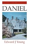 The Prophecy of Daniel: A Commentary