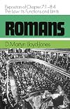 Romans: The Law, Its Functions and Limits, Exposition of Chapter 7: 1 - 8: 4
