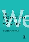The Westminster Shorter Catechism