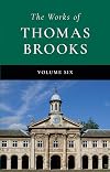 The Works of Thomas Brooks -- Volume 6