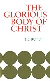 Glorious Body of Christ