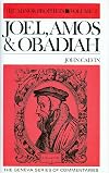 Joel, Amos & Obadiah (Geniva Series of Commentaries)