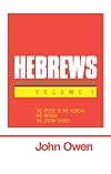 Hebrews, Volume 1 (of 7) (Works of John Owen, Volume 17)