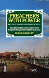 Preachers with Power: Four Stalwarts of the South