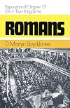 Romans: Exposition of Chapter 13 Life in Two Kingdoms (Romans (Banner of Truth))