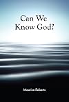 Can We Know God?